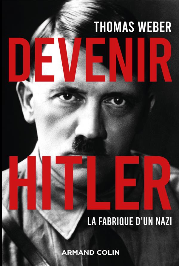 DEVENIR HITLER - LA FABRIQUE D'UN NAZI