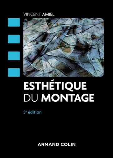 ESTHETIQUE DU MONTAGE - 5E ED.