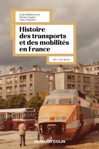 HISTOIRE DES TRANSPORTS ET DES MOBILITES EN FRANCE - XIXE-XXIE SIECLE