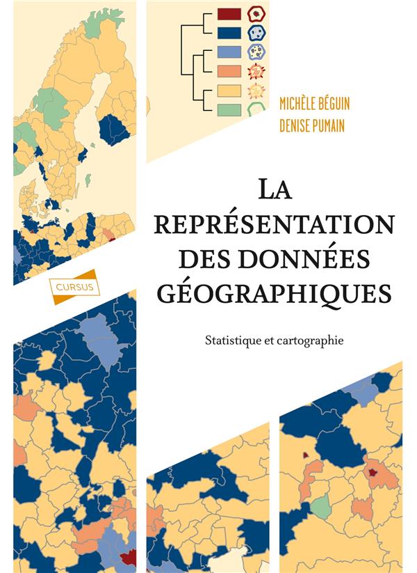 LA REPRESENTATION DES DONNEES GEOGRAPHIQUES - 4E ED. - STATISTIQUE ET CARTOGRAPHIE