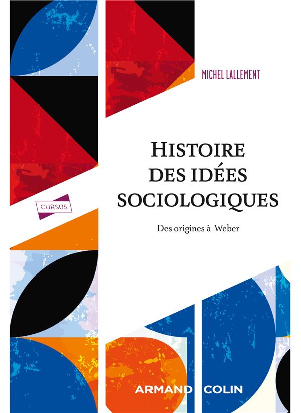 CULTURE GE - HISTOIRE DES IDEES SOCIOLOGIQUES - TOME 1 - 5E ED. - DES ORIGINES A WEBER