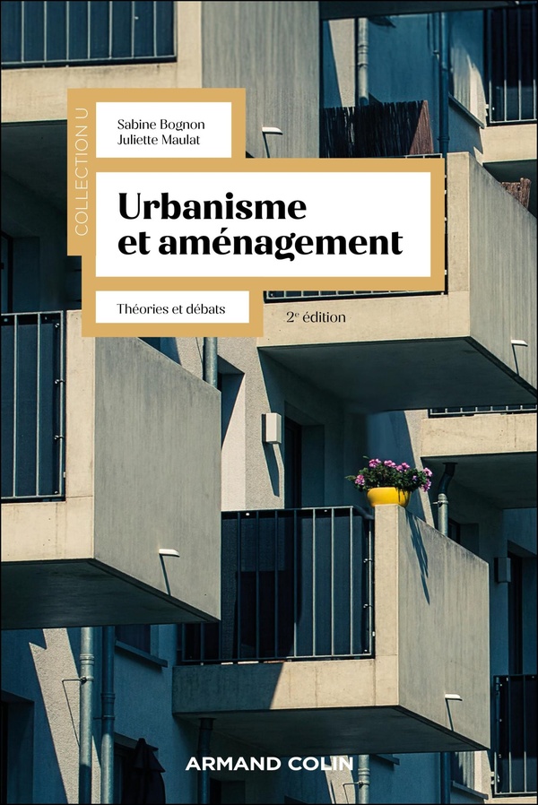 URBANISME ET AMENAGEMENT - 2E ED. - THEORIES ET DEBATS