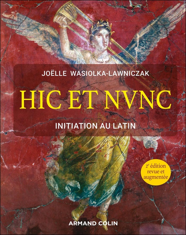 HIC ET NUNC - INITIATION AU LATIN - 2E ED.