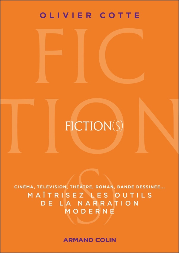 FICTION(S) - MAITRISEZ LES OUTILS DE LA NARRATION MODERNE