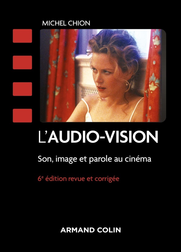 L'AUDIO-VISION - 6E ED. - SON, IMAGE ET PAROLE AU CINEMA