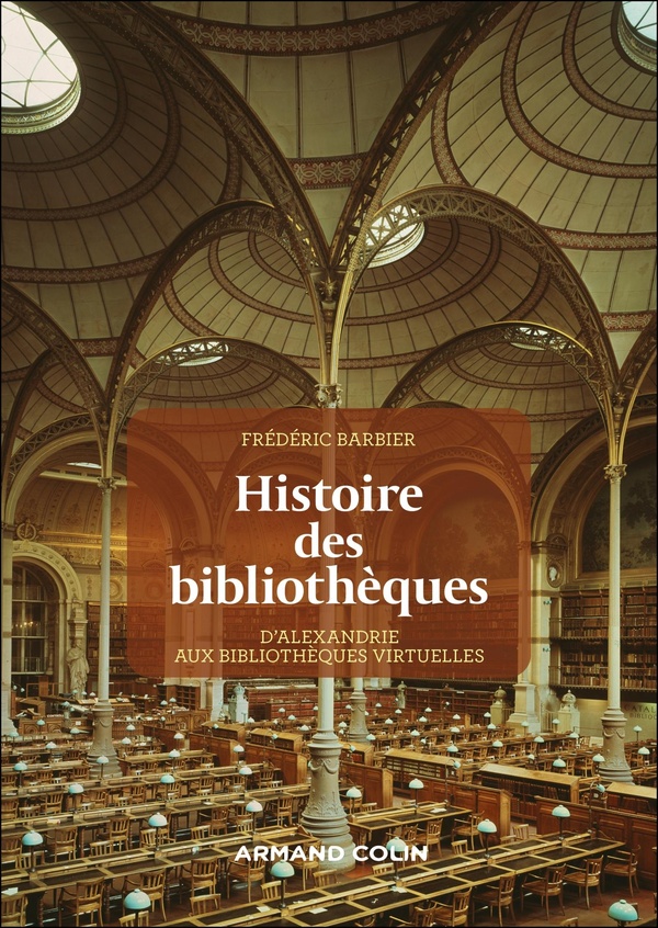 HISTOIRE GE-MD - HISTOIRE DES BIBLIOTHEQUES - 2E ED. - D'ALEXANDRIE AUX BIBLIOTHEQUES VIRTUELLES