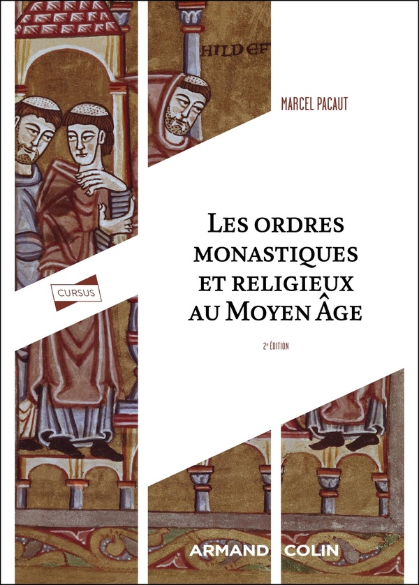 LES ORDRES MONASTIQUES ET RELIGIEUX AU MOYEN AGE - 2E ED.