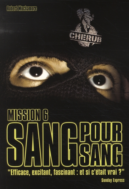 CHERUB - T06 - CHERUB MISSION 6: SANG POUR SANG
