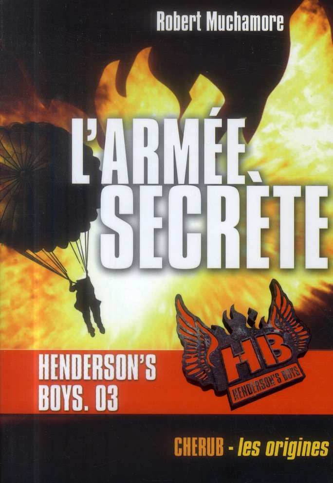 HENDERSON'S BOYS - T03 - HENDERSON'S BOYS - L'ARMEE SECRETE
