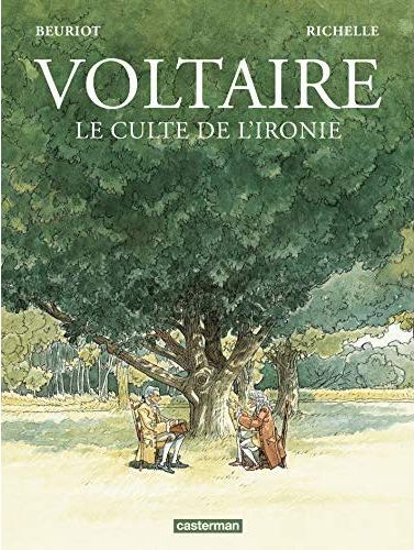 VOLTAIRE - LE CULTE DE L'IRONIE