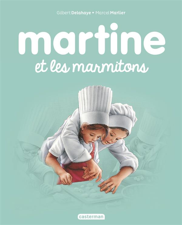 ALBUMS - T51 - MARTINE ET LES MARMITONS