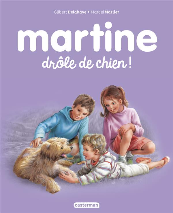ALBUMS - T18 - MARTINE - DROLE DE CHIEN !