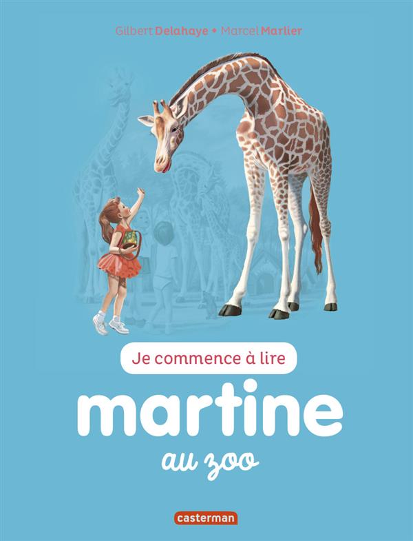 JE COMMENCE A LIRE AVEC MARTINE - T47 - MARTINE AU ZOO