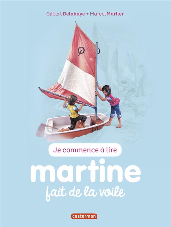 JE COMMENCE A LIRE AVEC MARTINE - T56 - MARTINE FAIT DE LA VOILE
