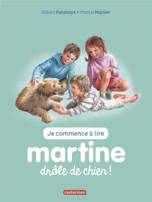 JE COMMENCE A LIRE AVEC MARTINE - T18 - MARTINE, DROLE DE CHIEN !