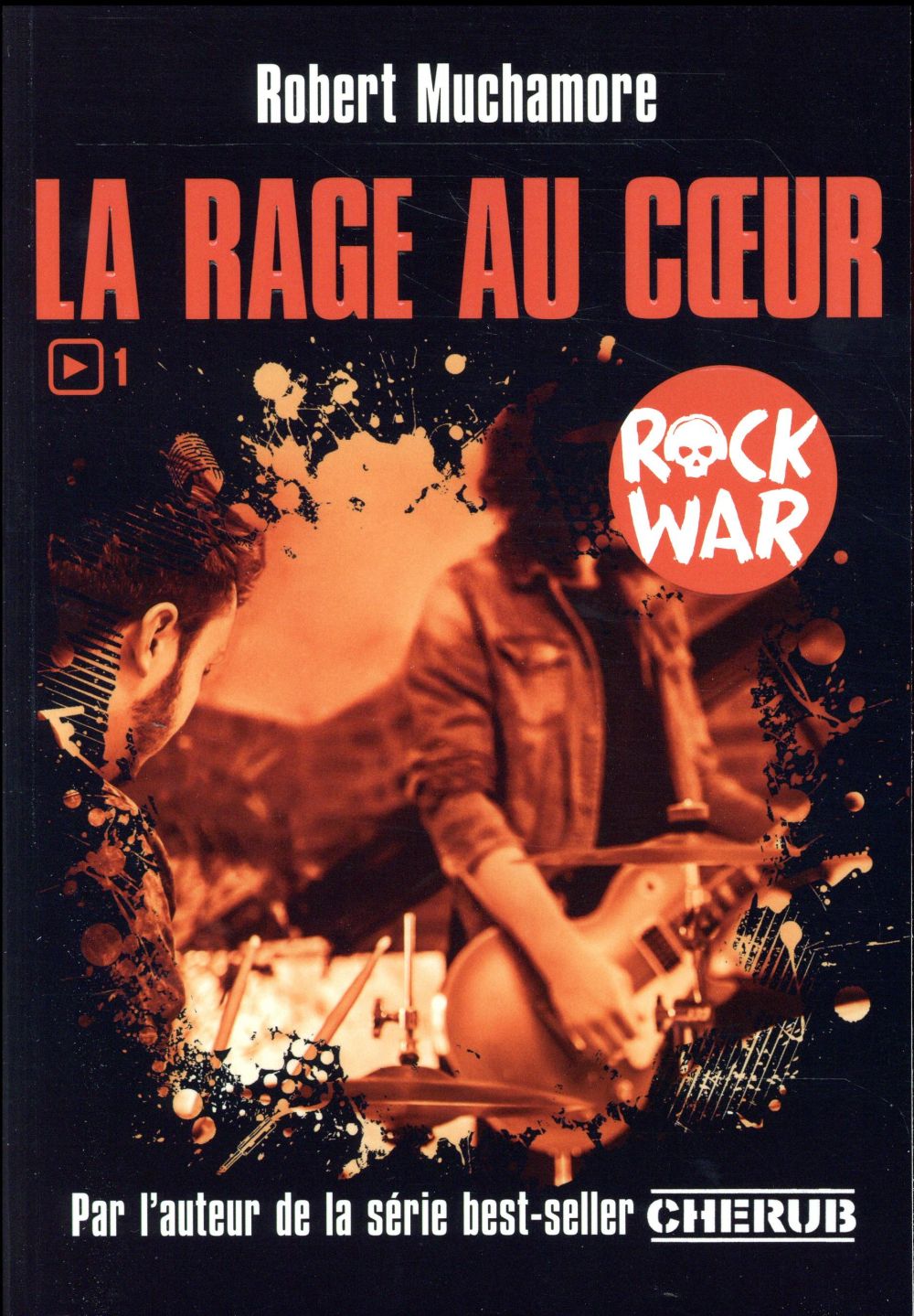 ROCK WAR - T01 - LA RAGE AU COEUR