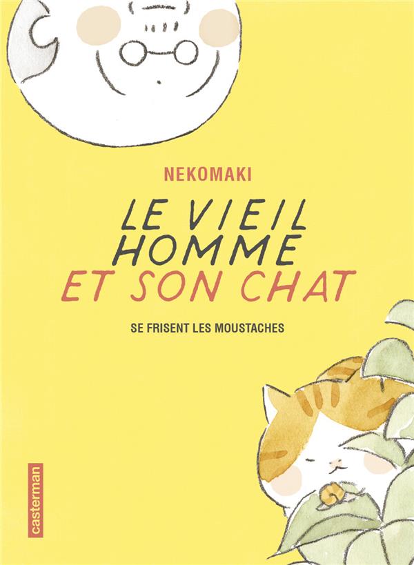 LE VIEIL HOMME ET SON CHAT - T03 - SE FRISENT LES MOUSTACHES