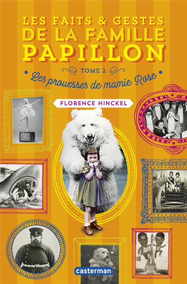 LES FAITS ET GESTES DE LA FAMILLE PAPILLON - T02 - LES PROUESSES DE MAMIE ROSE