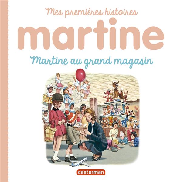 MES PREMIERS MARTINE - T10 - MARTINE AU GRAND MAGASIN