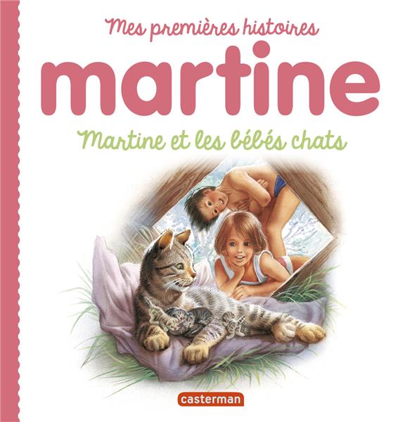 MES PREMIERS MARTINE - T11 - MARTINE ET LES BEBES CHATS