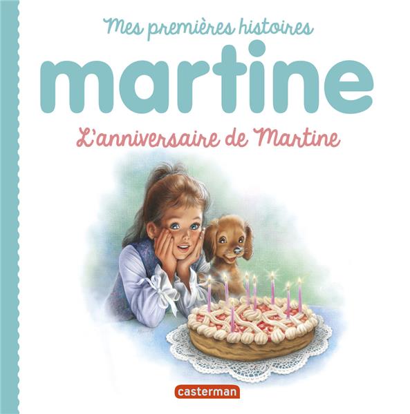 MES PREMIERS MARTINE - T11 - L'ANNIVERSAIRE DE MARTINE