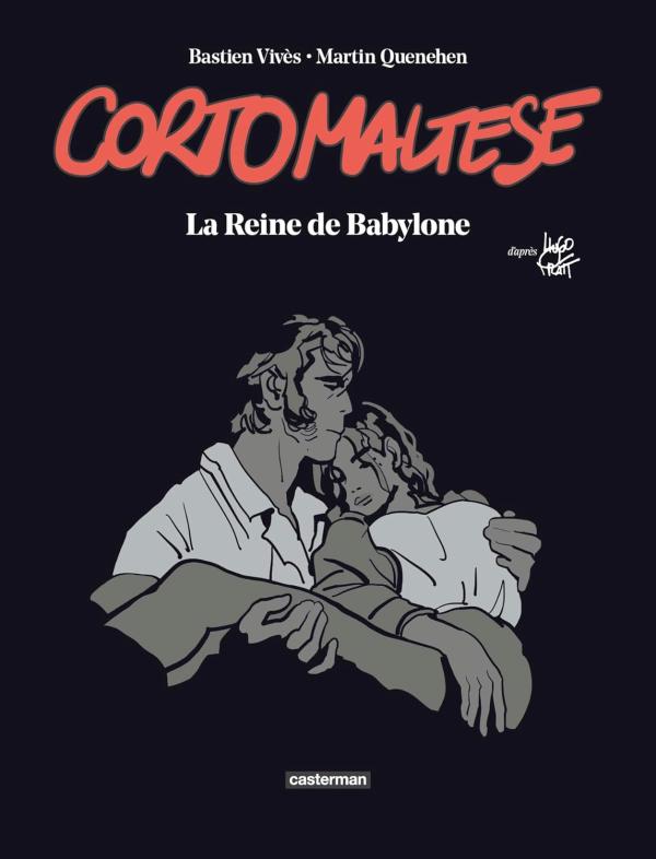 CORTO MALTESE - LA REINE DE BABYLONE - EDITION LUXE