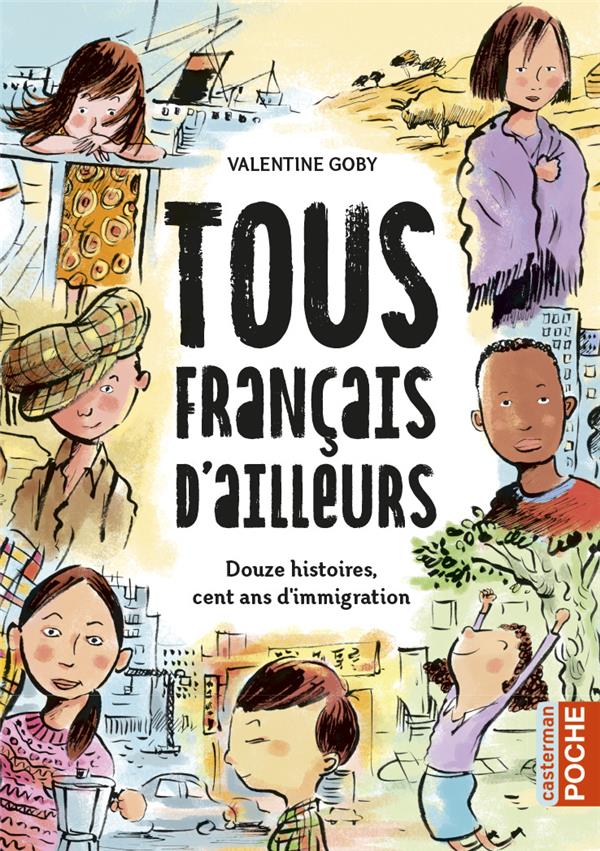 TOUS FRANCAIS D'AILLEURS - DOUZE HISTOIRES, CENT ANS D'IMMIGRATION-INTEGRALE POCHE