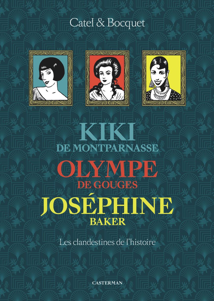 COFFRET LES CLANDESTINES DE L'HISTOIRE - KIKI DE MONTPARNASSE - OLYMPE DE GOUGES - JOSEPHINE BAKER