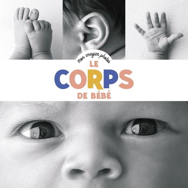 MES IMAGIERS PHOTOS - LE CORPS DE BEBE
