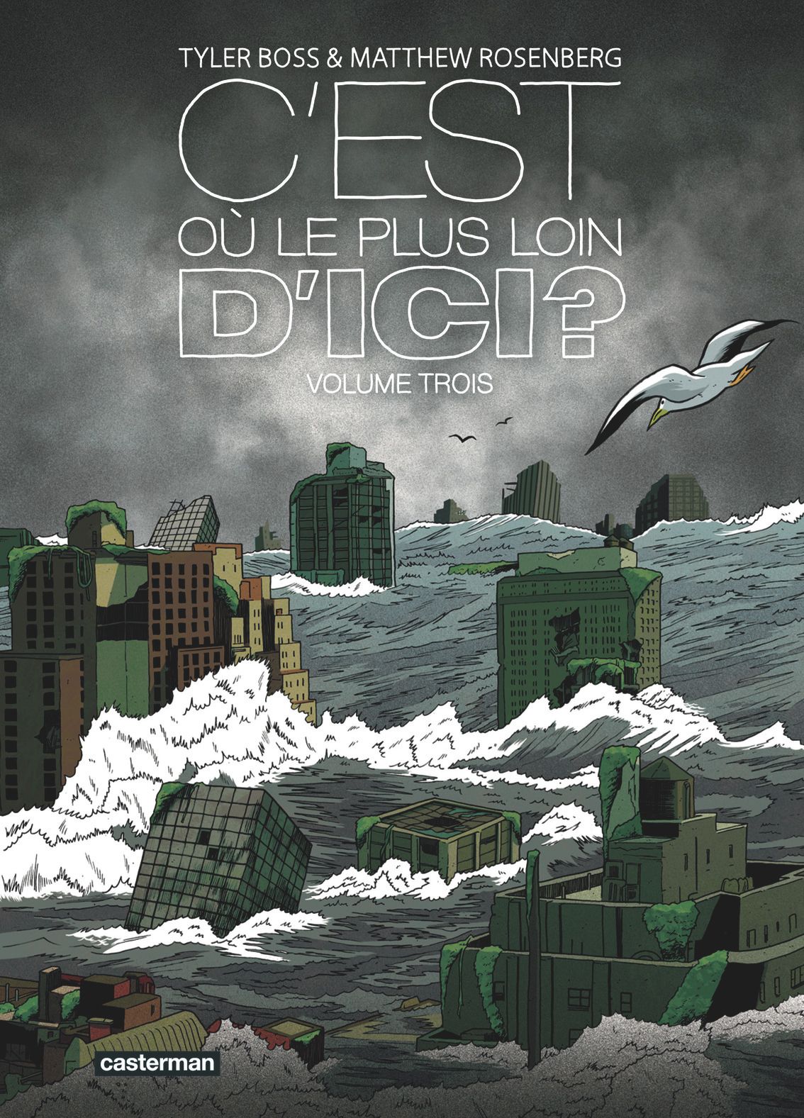 C'EST OU, LE PLUS LOIN D'ICI ? - VOL03