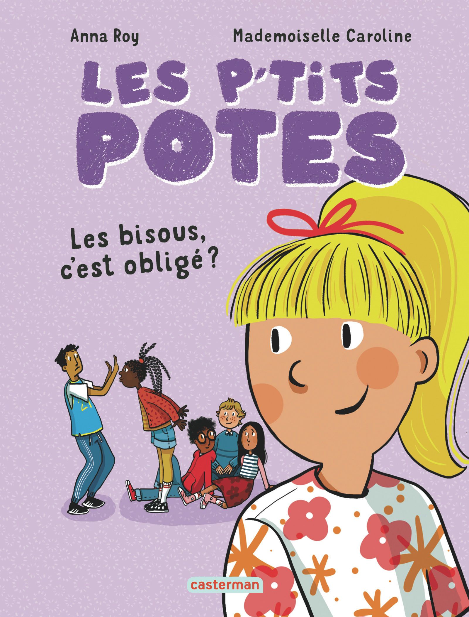 LES P'TITS POTES - LES BISOUS, C'EST OBLIGE ?