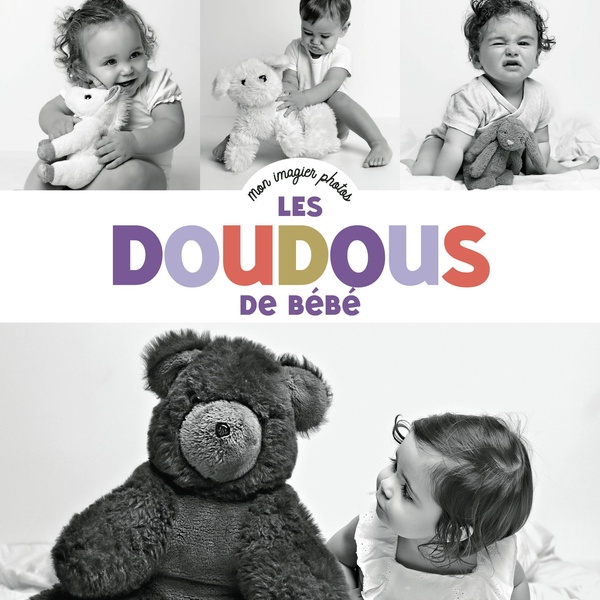 MON IMAGIER PHOTOS - LES DOUDOUS DE BEBE