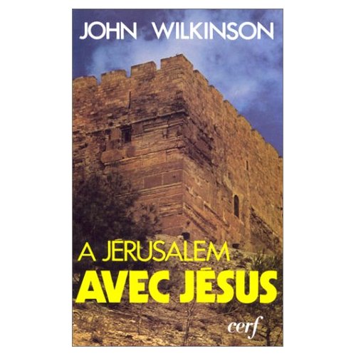 A JERUSALEM AVEC JESUS