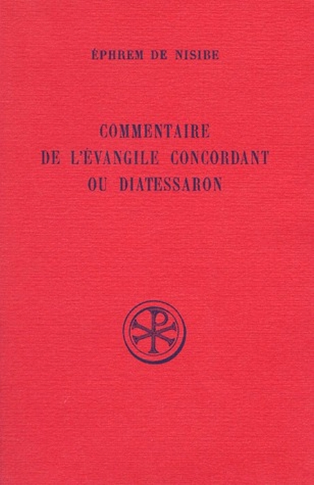 COMMENTAIRE DE L'EVANGILE CONCORDANT OU DIATESSARON