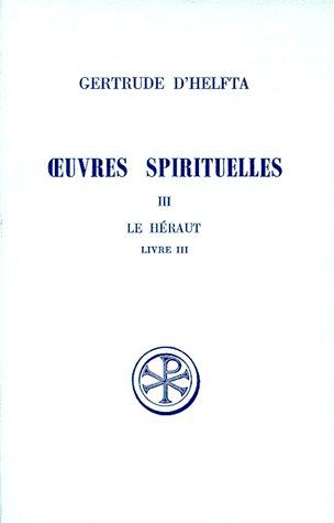 OEUVRES SPIRITUELLES - TOME 3 LE HERAUT - VOL03