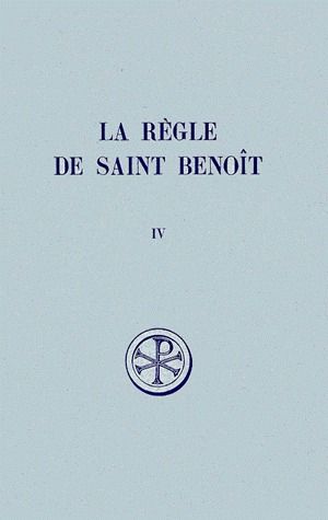 SC 184 LA REGLE DE SAINT BENOIT, IV