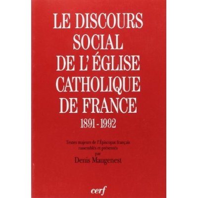 LE DISCOURS SOCIAL DE L'EGLISE CATHOLIQUE EN FRANCE