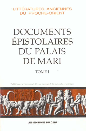 LES DOCUMENTS EPISTOLAIRES DU PALAIS DE MARI - TOME 1