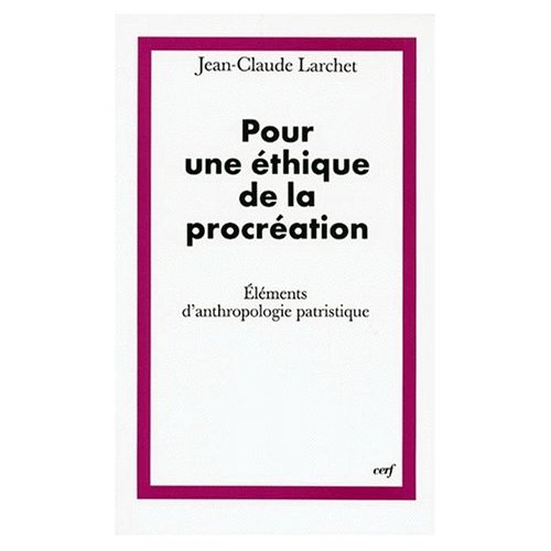 POUR UNE ETHIQUE DE LA PROCREATION