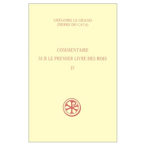 SC 449 COMMENTAIRE SUR LE PREMIER LIVRE DES ROIS,IV