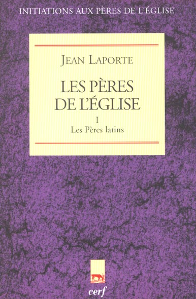 LES PERES DE L'EGLISE - TOME 1 LES PERES LATINS