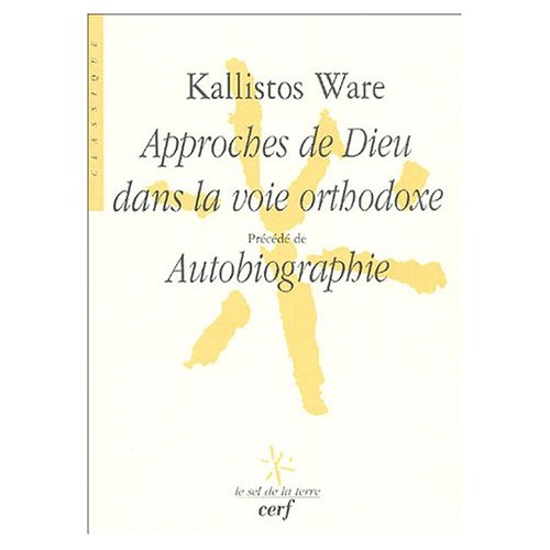 APPROCHES DE DIEU DANS LA VOIE ORTHODOXE