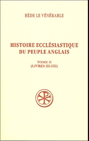 SC 490 HISTOIRE ECCLESIASTIQUE DU PEUPLE ANGLAIS,II (LIVRES 3-4)