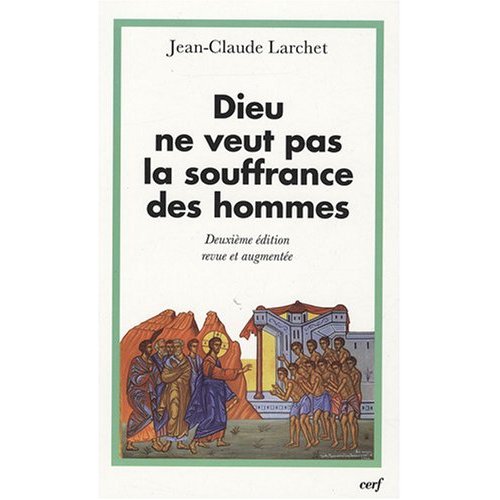 DIEU NE VEUT PAS LA SOUFFRANCE DES HOMMES