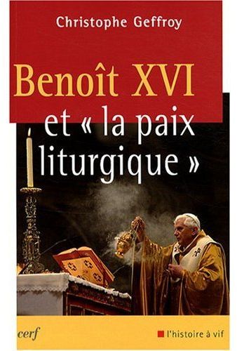 BENOIT XVI ET LA PAIX LITURGIQUE