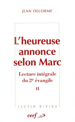 L'HEUREUSE ANNONCE SELON MARC, II