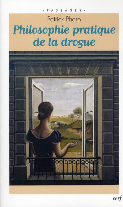 PHILOSOPHIE PRATIQUE DE LA DROGUE