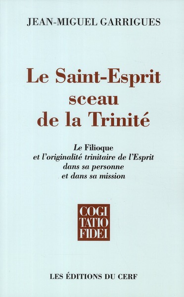 LE SAINT-ESPRIT, SCEAU DE LA TRINITE