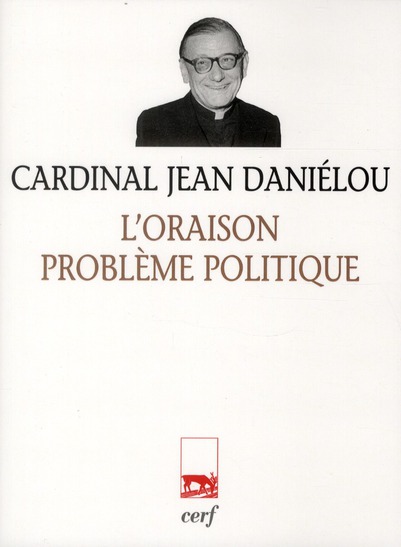 L'ORAISON, PROBLEME POLITIQUE