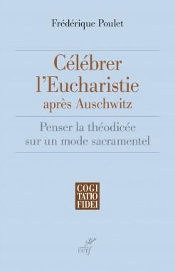 CELEBRER L'EUCHARISTIE APRES AUSCHWITZ